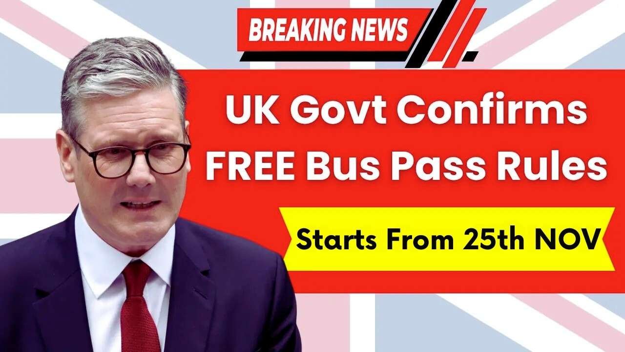 UK Government Confirms Bus Pass Rule Changes From 25 November 2025